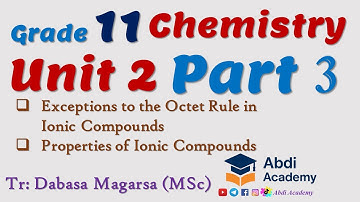 Chemistry Grade 11 Unit 2 Part 3 | Exceptions to the Octet Rule  | Properties of Ionic Compounds