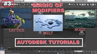 #3 ~ LATTICE | MELT | NOISE MODIFIERS IN 3DS MAX