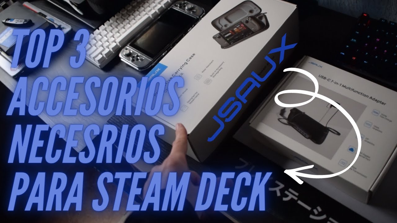 Accesorios Indispensables para Steam Deck 