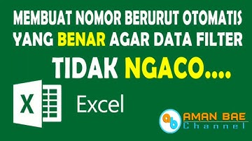 Cara membuat nomor urut otomatis yang benar saat di filter data microsoft excel - aman bae channel
