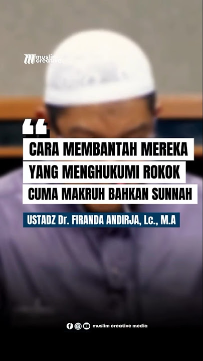 CARA MEMBANTAH UCAPAN PARA PEROKOK🎙Ustadz DR.Firanda Andirja, Lc., MA.