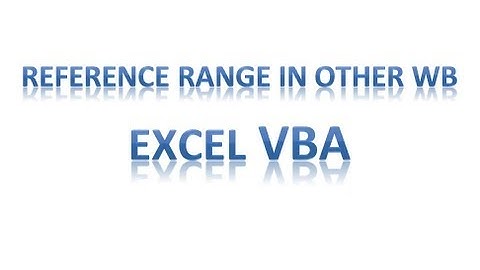 Excel VBA Tips n Tricks 41 Referencing Named Range from Other Workbook Q n A