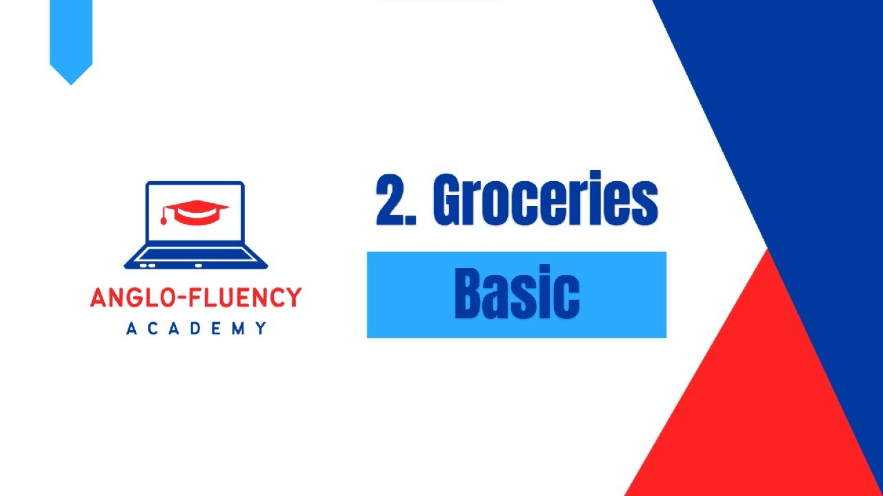English Pronunciation, Listening and Speaking Practice: 2. Groceries