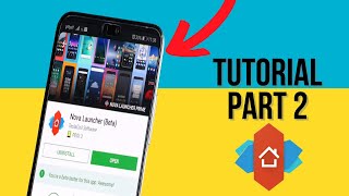 How to use Nova Launcher For Beginners | Part 2