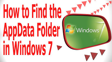 How to Find the AppData Folder in Windows 7
