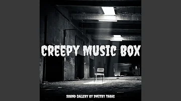 Creepy Music Box