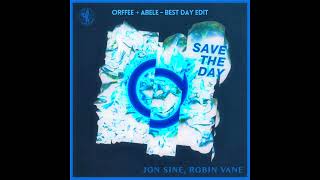 Jon Sine & Robin Vane – Save The Day (Orffee + Abele - Best Day Edit)