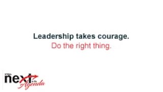 Leadership takes courage. Do the right thing.