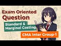 Important Questions from Marginal Costing & Standard Costing | CMA Inter
