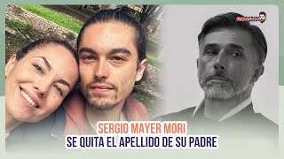 Sergio Mayer Mori elimina el apellido de su padre | MICHISMESITO