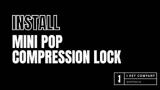 DIY Install: Mini Pop Compression lock