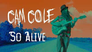 Cam Cole - So Alive (Official Music Video)