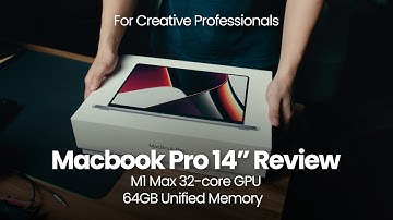 MacBook Pro 14" (2021) M1 Max Review (For Creative Professionals)