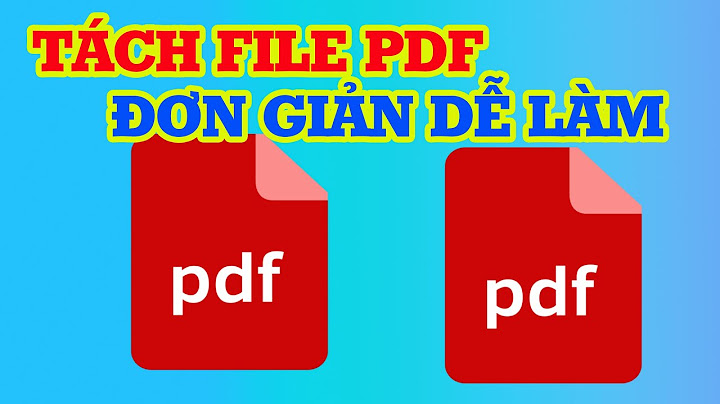 Hướng dẫn tách file pdf	Informational