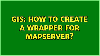 GIS: How to create a Wrapper for mapserver