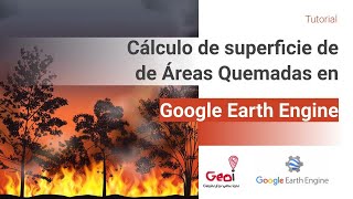 Tutorial 2 - Cálculo de superficie de áreas quemadas - Google Earth Engine [ee.Image.pixelArea]