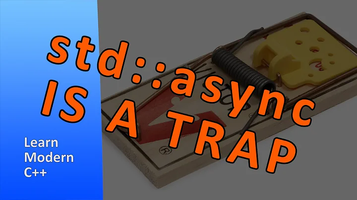 The Trap of std::async - Learn Modern C++