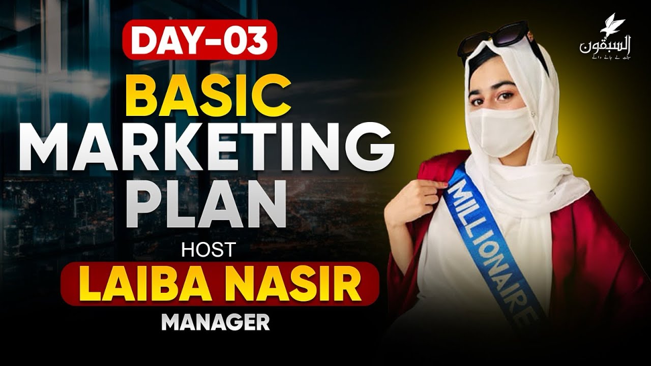 BASIC MARKETING PLAN | DAY 3 | MANAGER LAIBA NASIR