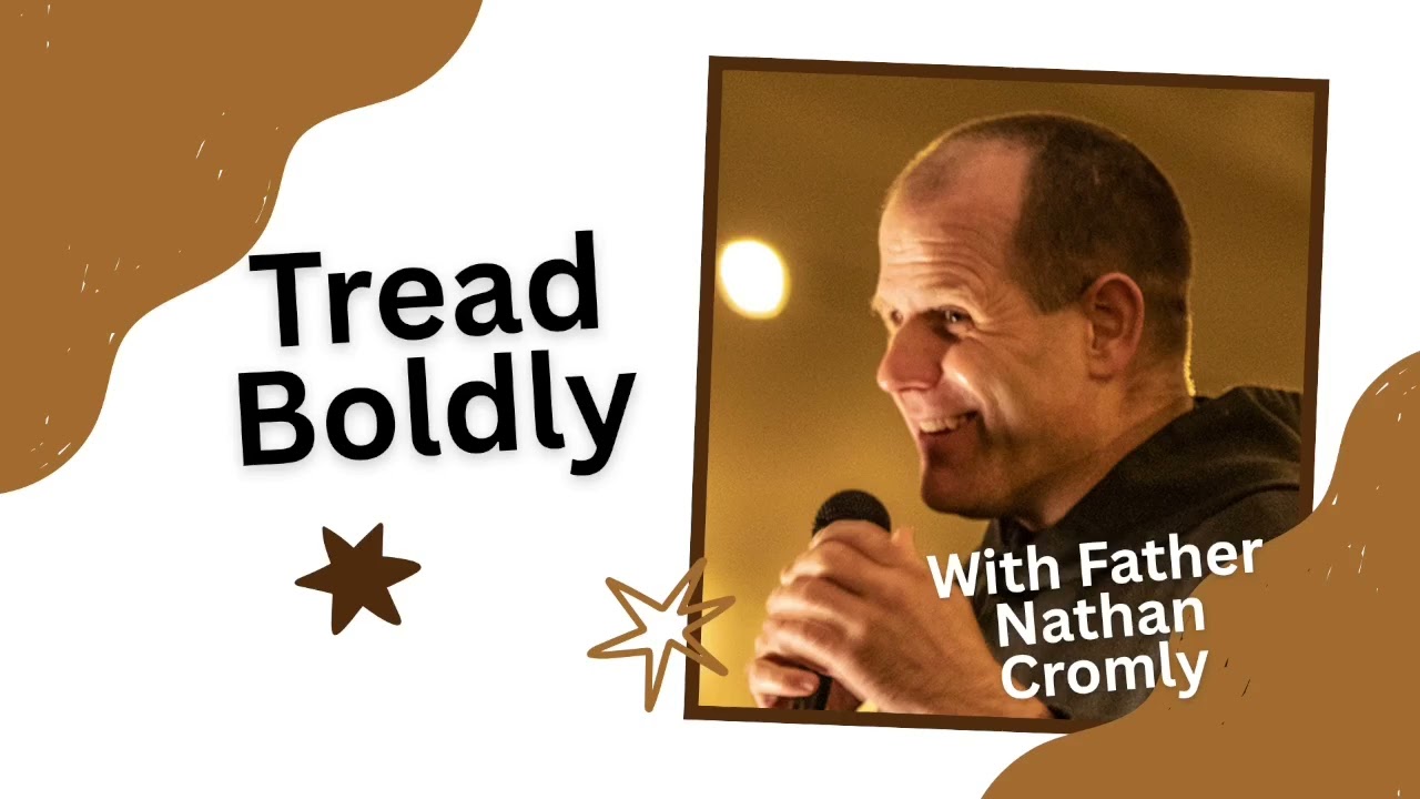Tread Boldly | 7/23/26