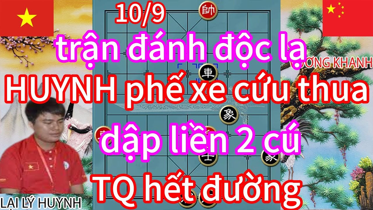 trận đánh độc lạ HUYNH phế xe cứu thua dập liền 2 cú TQ hết đường