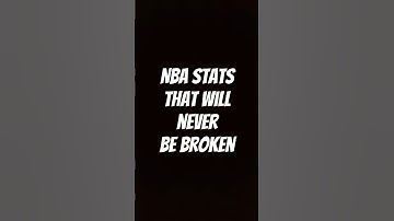 NBA UNBREAKABLE RECORD 2