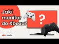 📺 Jaki monitor do Xbox Series X i Xbox Series S? | Poradnik 2020