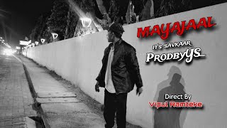 Its Savkaar Mayajaal Rap Official Music Video 2025