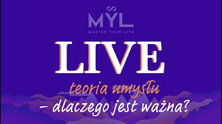Live Teoria Umysłu - Dlaczego Jest Ważna?