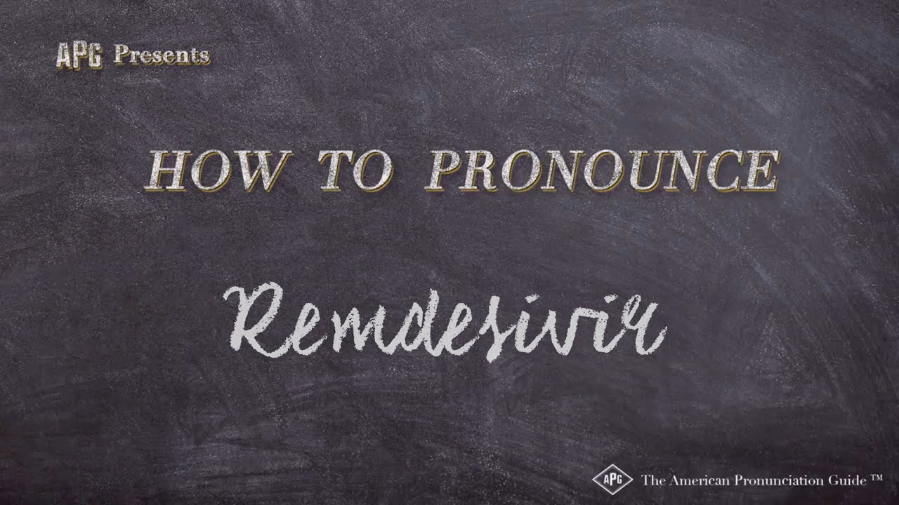 How to Pronounce Remdesivir Remdesivir Pronunciation How to Pronounce Remdesivir Remdesivir Pronunciation
