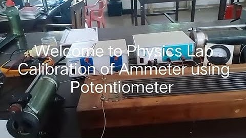 Calibration of Low Range Ammeter using Potentiometer