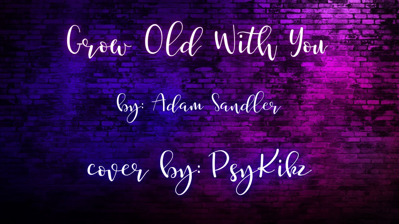 𝐆𝐑𝐎𝐖 𝐎𝐋𝐃 𝐖𝐈𝐓𝐇 𝐘𝐎𝐔 𝐀𝐜𝐨𝐮𝐬𝐭𝐢𝐜 𝐂𝐨𝐯𝐞𝐫 YouTube