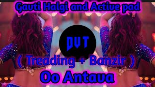 Oo Antava | Sauth Active pad | Sauth halgi | DJ song pushpa movie