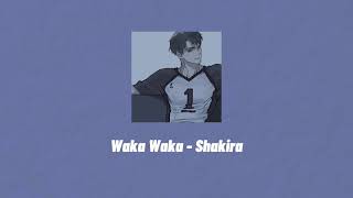 Waka Waka - Shakira // slowed + reverb