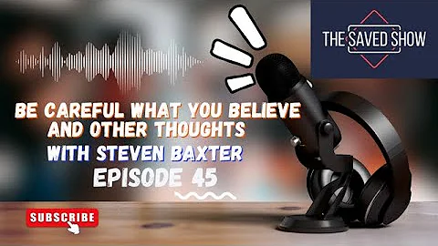 Be Careful What You Believe and Other Thoughts wit...