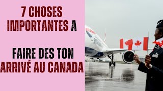 VOICI LES 7 PREMIERES DEMARCHES A FAIRE QUAND TU ARRIVES AU CANADA