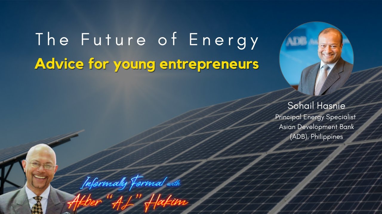 The Future of Energy - Advice for new entrepreneurs | Informally Formal