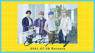 OWV – 4th Single 「Get Away」Information Video