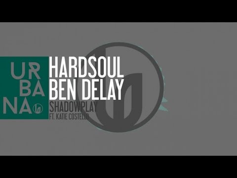 Hardsoul & Ben Delay Ft. Katie Costello -