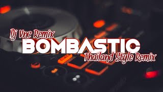 BOMBASTIC | THAILAND STYLE REMIX | DJ VNC