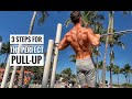 3 STEPS FOR THE PERFECT PULL-UP