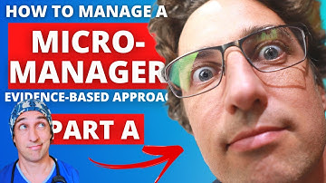 How to Manage A Micro-Manager (Part A)