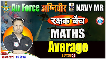 Average in Maths | Agniveer Airforce Maths Class | Maths For Navy MR by Rakesh Sir #44