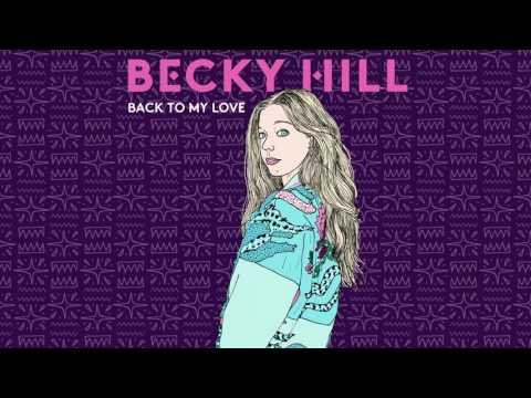 Becky Hill - Back to My Love (ft. Little Simz)