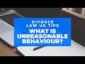 Divorce Law UK Tips: What is Unreasonable Behaviour?