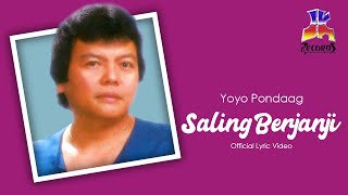 Yoyo Pondaag - Saling Berjanji (Official Lyric Video)