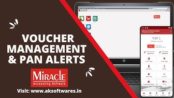 Learn About Voucher Management & PAN Alerts in Miracle Accounting Software | AK Softwares | 2023