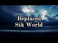 Sik World Replaced LYRICS mp3
