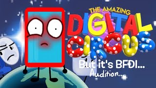 The Amazing Digital Circus But It's BFDI... Auditions!