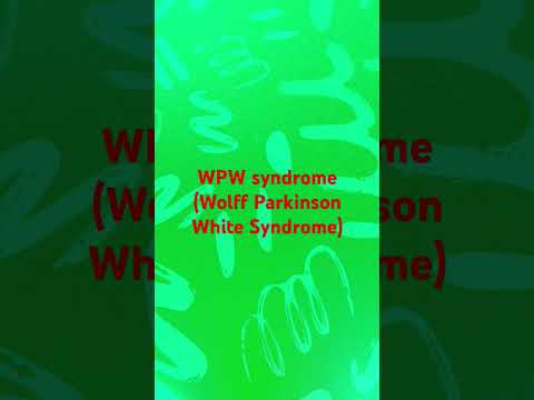WPW Syndrome Wolff Parkinson White Syndrome Part One