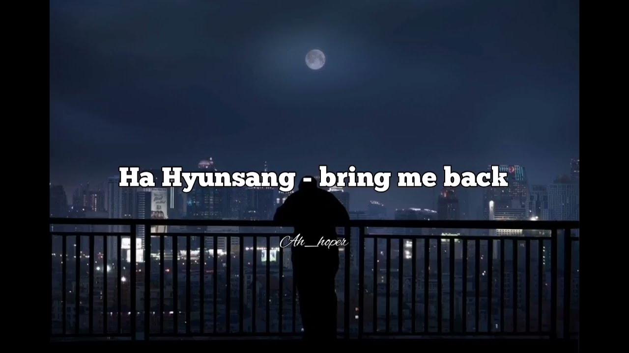 Ha Hyunsang - bring me back (Arabic sub) مترجمة للعربية Ha Hyunsang - bring me back (Arabic sub) مترجمة للعربية